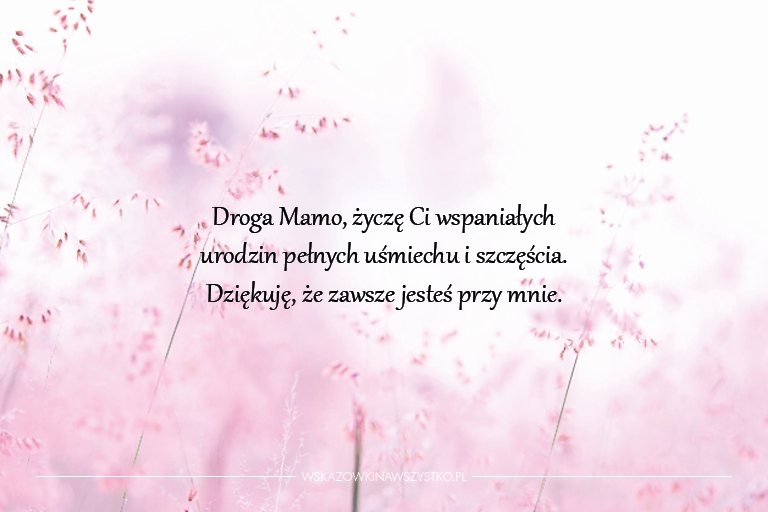 Krótkie życzenia urodzinowe dla mamy